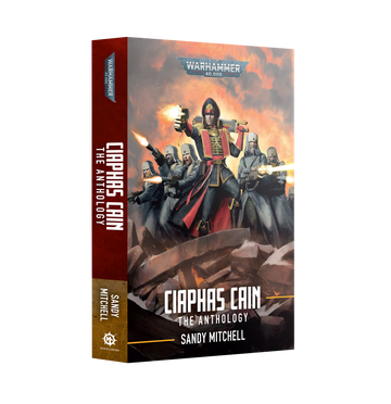 Ciaphas Cain: The Anthology (PB)