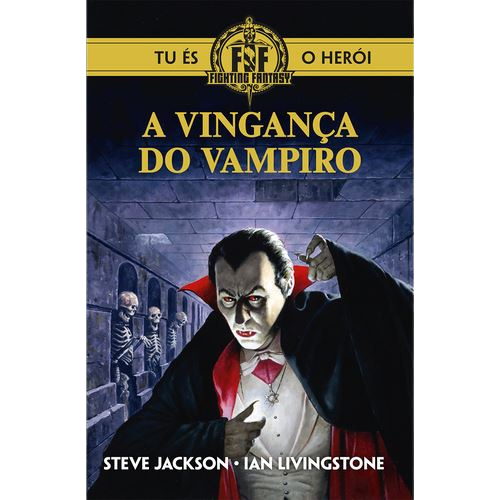 Fighting Fantasy: A Vingança do Vampiro - Livro 9