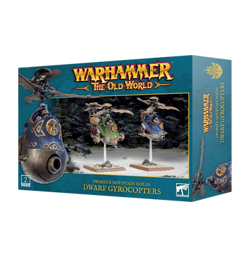 THE OLD WORLD: DWARFEN MOUNTAIN HOLDS - GYROCOPTERS & GYROBOMBERS
