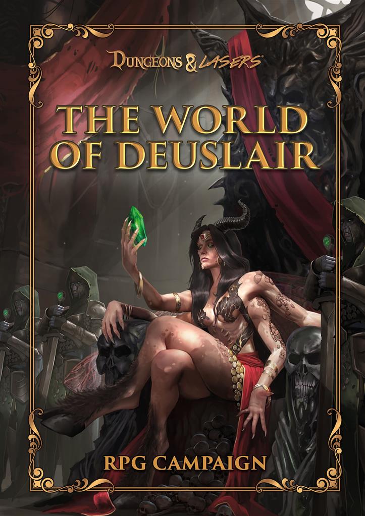 Dungeons & Lasers - The World Of Deuslair: Rpg Campaign